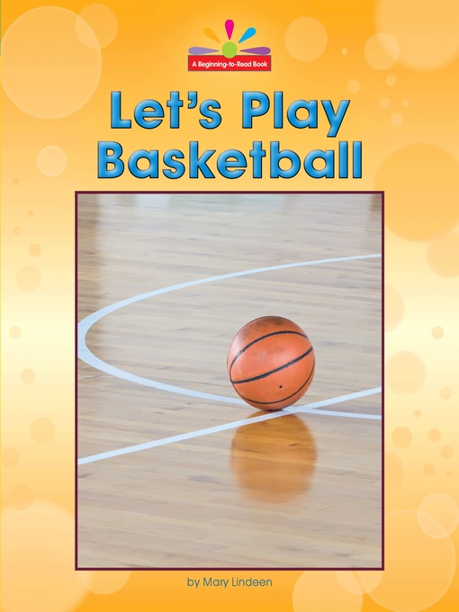 Title details for Let's Play Basketball by Mary Lindeen - Available